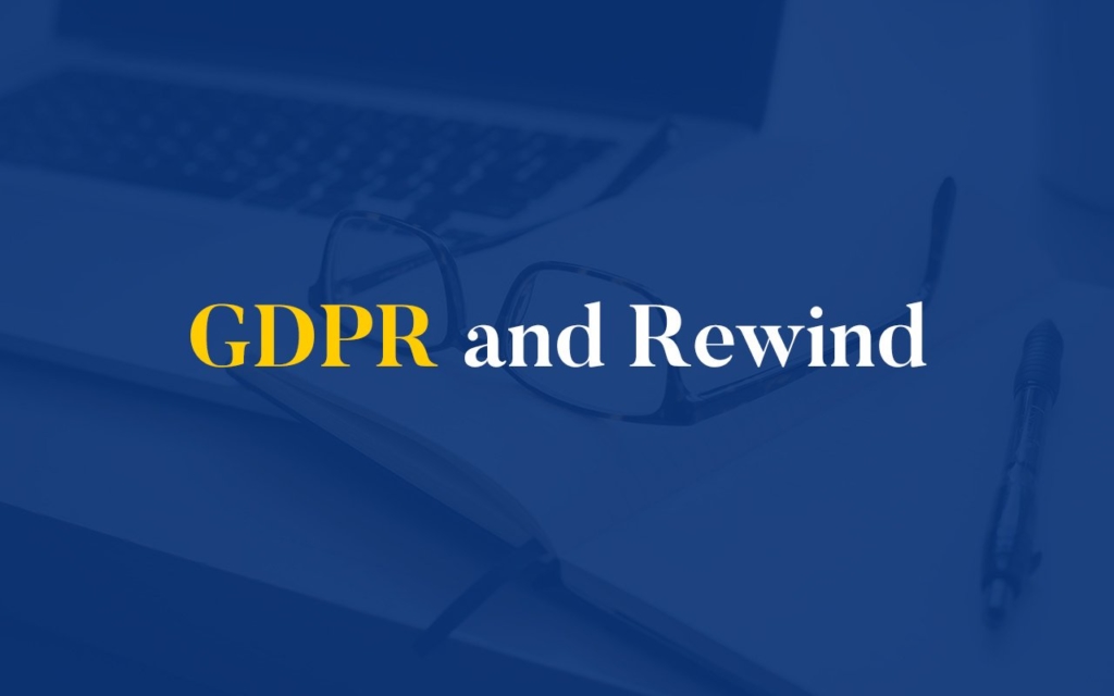 GDPR taking into effect and how Rewind handles