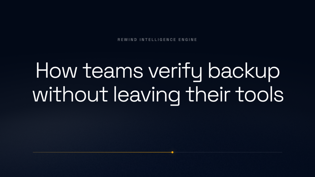 Rewind Intelligence Engine: how teams verify backups without leaving their tools