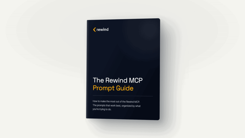 The Rewind MCP Prompt Guide