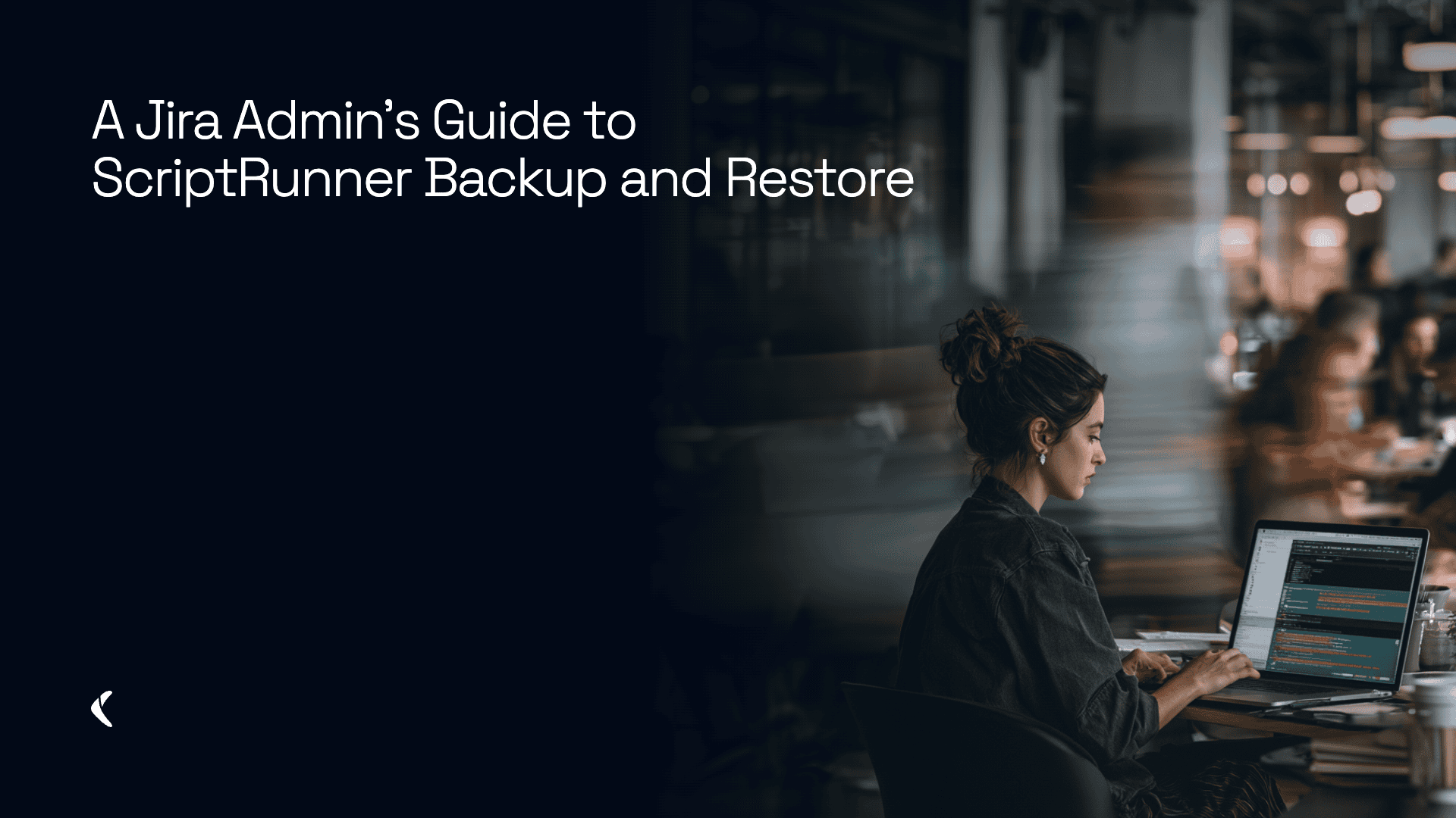 A Jira Admin's Guide to ScriptRunner Backup and Restore